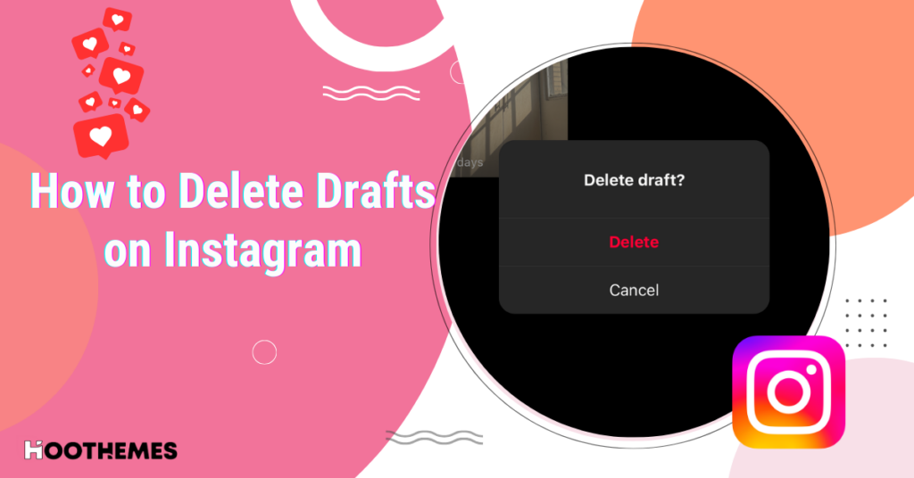 Read more about the article How to Delete Drafts on Instagram: Tidy Up Your Virtual WorkSpace in 2024