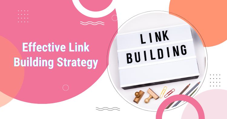 You are currently viewing Developing an Effective Link Building Strategy: Best Guide in 2024