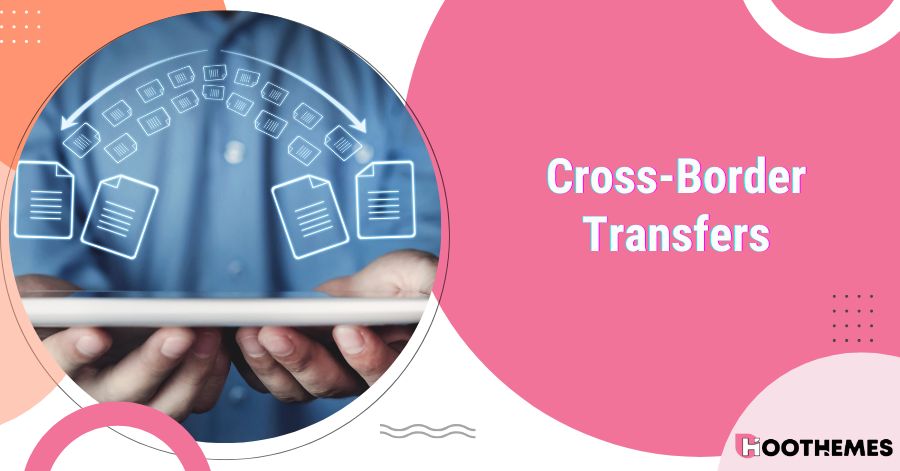 You are currently viewing Cross-Border Transfers: A Simple Way to Send Money Internationally in 2024