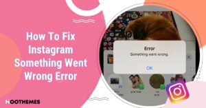 Read more about the article How To Fix Instagram Something Went Wrong Error: The Ultimate Guide in 2024